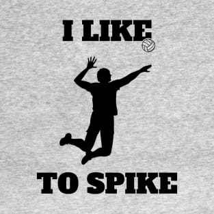 Mens Volleyball I like To Spike Volleyball Player T-Shirt